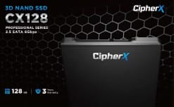 128GB CipherX, CX128 PRO 2.5", 3D NAND TLC, NANDXtend ECC Data Protect, SLC Caching, SATA-6Gbps (0.5 DWPD) (TCG and AES Encryption support) SSD